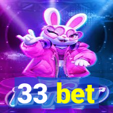 33 bet